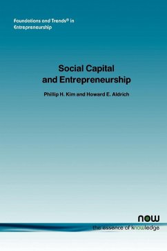 Social Capital and Entrepreneurship - Kim, Philip H.; Aldrich, Howard E.; Kim, Phillip