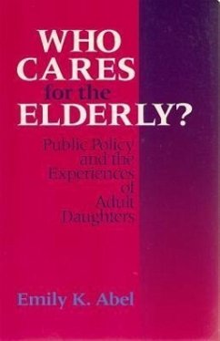 Who Cares for the Elderly?: Public Policy and the Experiences of Adult Daughters