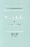 White Jacket, or the World in a Man-Of-War: Volume Five, Scholarly Edition