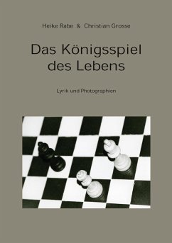 Das Königsspiel des Lebens - Rabe, Heike; Grosse, Christan