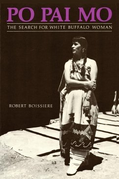 Po Pai Mo, The Search for White Buffalo Woman, Life Among the Native Americans - Boissiere, Robert