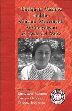 Enriqueta Vasquez and the Chicano Movement: Writings from El Grito del Norte - Vasquez, Enriqueta