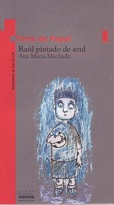 Raul Pintado de Azul - Machado, Ana Maria