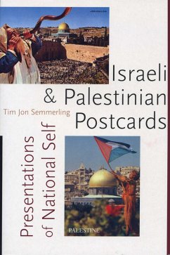 Israeli and Palestinian Postcards: Presentations of National Self - Semmerling, Tim Jon