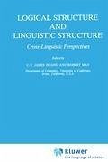 Logical Structure and Linguistic Structure - Huang, C.-T. / May, R. (Hgg.)