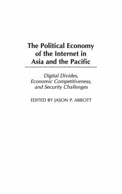 The Political Economy of the Internet in Asia and the Pacific - Abbott, Jason P.