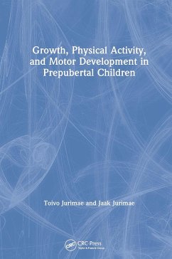 Growth, Physical Activity, and Motor Development in Prepubertal Children - Jurimae, Toivo; Jurimae, Jaak