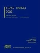 X-Ray Timing 2003: Rossi and Beyond - Kaaret, Philip / Lamb, Frederick K. / Swank, Jean H. (eds.)