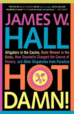 Hot Damn! - Hall, James W.