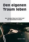 Den eigenen Traum leben - Meier, Norman V.