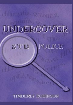 Undercover STD Police - Robinson, Timberly
