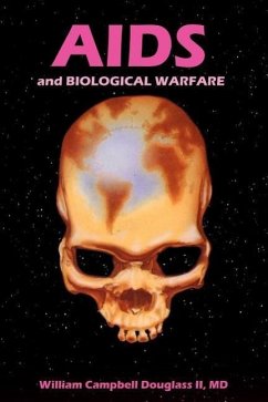 AIDS and Biological Warfare - Douglass, William Campbell