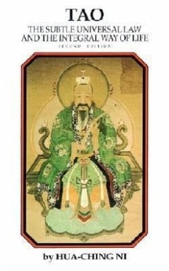 Tao: The Subtle Universal Law and the Integral Way of Life - Ni, Hua-Ching