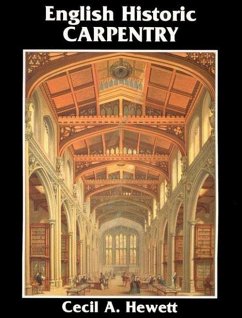 English Historic Carpentry - Hewett, Cecil A