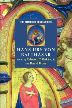 The Cambridge Companion to Hans Urs Von Balthasar - Oakes, S. J., Edward T. / Moss, David (eds.)