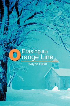 Erasing the Orange Line - Fuller, Wayne