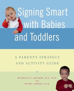 Signing Smart with Babies and Toddlers - Anthony, Michelle; Lindert, Reyna; Anthony