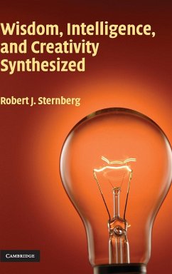 Wisdom, Intelligence, and Creativity Synthesized - Sternberg, Robert J.