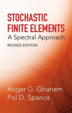 Stochastic Finite Elements - Ghanem, Roger G; Spanos, Pol D; Engineering