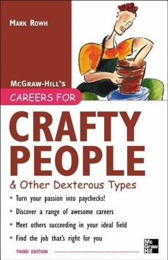 Careers for Crafty People and Other Dexterous Types, 3rd Edition - Rowh, Mark