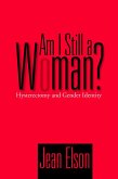 Am I Still a Woman?: Hysterectomy and Gender Identity
