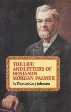 Life & Letters of Benjamin Morgan Palmer - Johnson, Thomas Cary