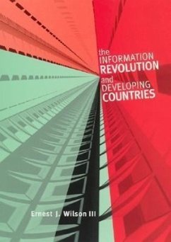 The Information Revolution and Developing Countries - Iii, Ernest J. Wilson