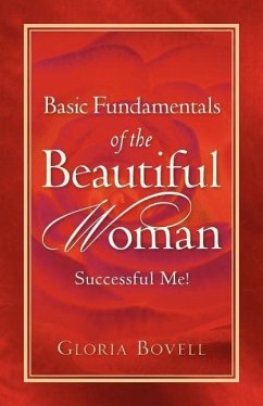 Basic Fundamentals of the Beautiful Woman: Successful Me ! - Bovell, Gloria