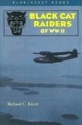 Black Cat Raiders of WWII - Knott, Richard C