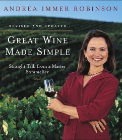 Great Wine Made Simple: Straight Talk from a Master Sommelier - Robinson, Andrea