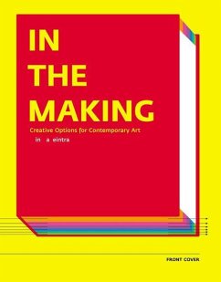 In the Making: Creative Options for Contemporary Art - Weintraub, Linda