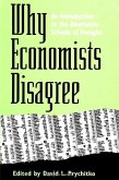 Why Economists Disagree: An Introduction to the Alternative Schools of Thought