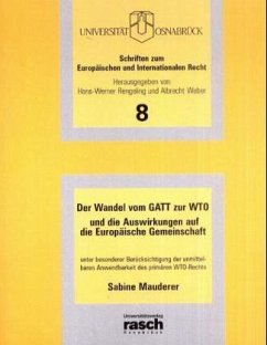 Der Wandel vom GATT zur WTO und die Auswirkungen auf die Europäische Gemeinschaft