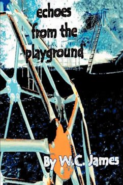 Echoes from the Playground - James, W. C.