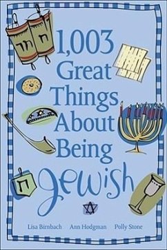 1,003 Great Things about Being Jewish - Birnbach, Lisa; Hodgman, Ann; Stone, Polly