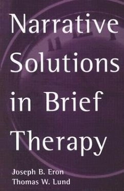 Narrative Solutions in Brief Therapy - Eron, Joseph B; Lund, Thomas W