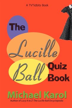The Lucille Ball Quiz Book - Karol, Michael