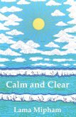 Calm and Clear Calm and Clear