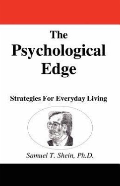 The Psychological Edge: Strategies for Everyday Living - Shein, Sam