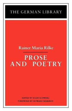 Prose and Poetry - Rilke, Rainer Maria; Schwarz, Egon; Nemerov, Howard
