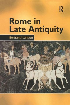 Rome in Late Antiquity - Lançon, Bertrand
