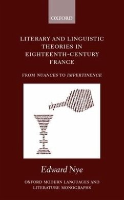 Literary and Linguistic Theories in Eighteenth-Century France - Nye, Edward