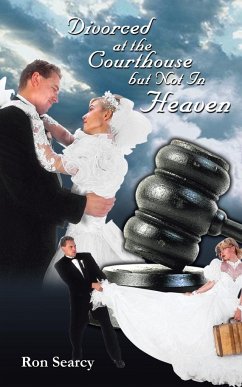 Divorced at the Courthouse But Not in Heaven - Searcy, Ron