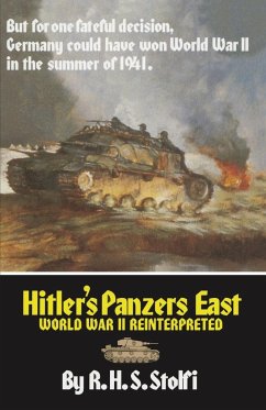 Hitler's Panzers East: World War II Reinterpreted - Stolfi, R. H. S.