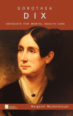 Dorothea Dix - Muckenhoupt, Margaret