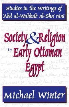 Society and Religion in Early Ottoman Egypt - Winter, Michael