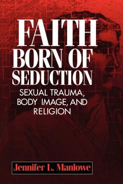 Faith Born of Seduction - Manlowe, Jennifer L