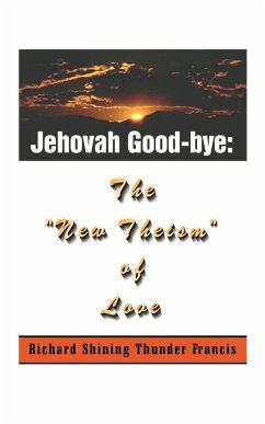Jehovah Good-Bye - Francis, Richard Shining Thunder