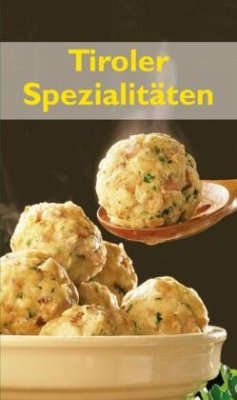 KOMPASS Küchenschätze Tiroler Spezialitäten - Gruber, Maria