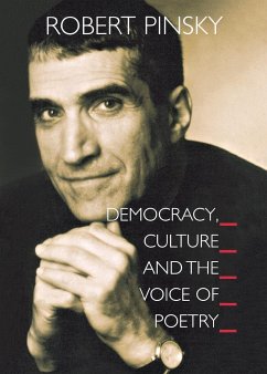 Democracy, Culture and the Voice of Poetry - Pinsky, Robert